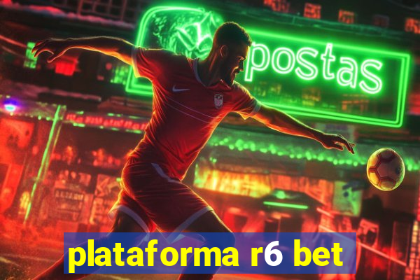 plataforma r6 bet